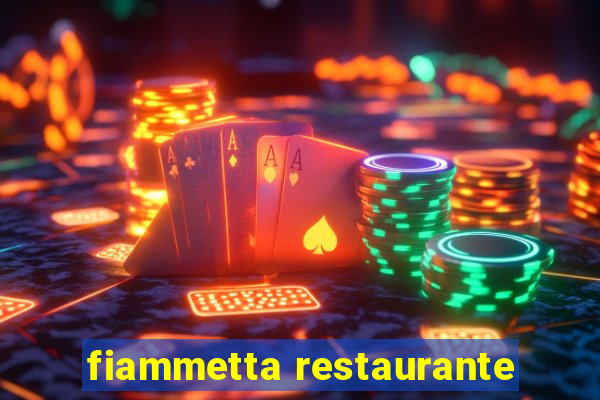 fiammetta restaurante